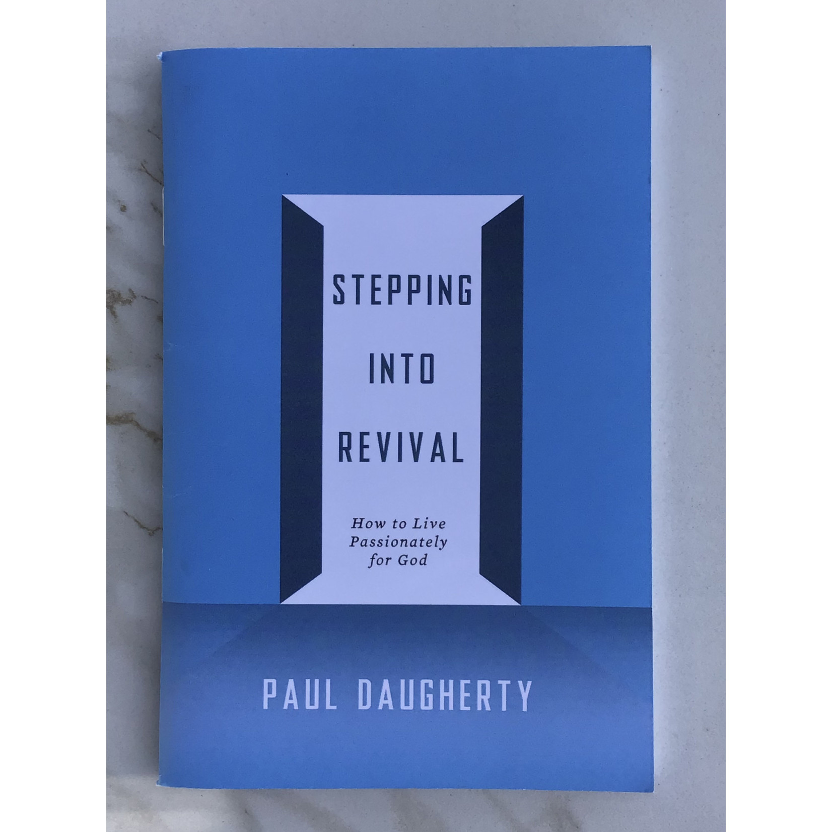 STEPPING INTO REVIVAL - Daugherty,Paul