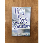Living In Gods Abundance - DAUGHERTY, BILLY JOE