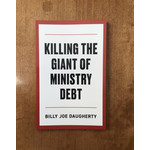 Killing The Giant Of Ministry Debt - DAUGHERTY, BILLY JOE