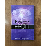 Known By Your Fruit - DAUGHERTY, SHARON