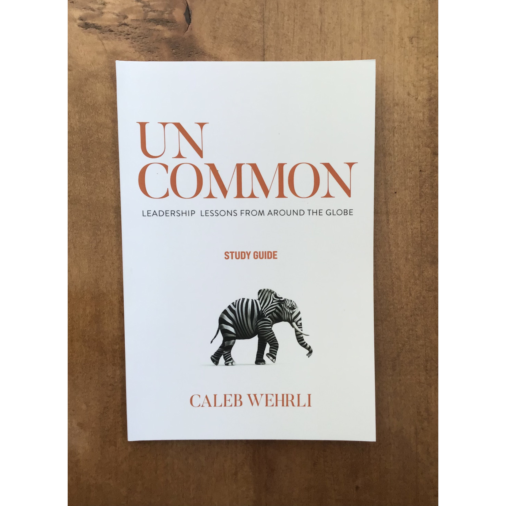 UnCommon Leadership lessons Study Guide