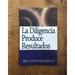 La diligencia Produce Resultados - Daugherty, Billy Joe