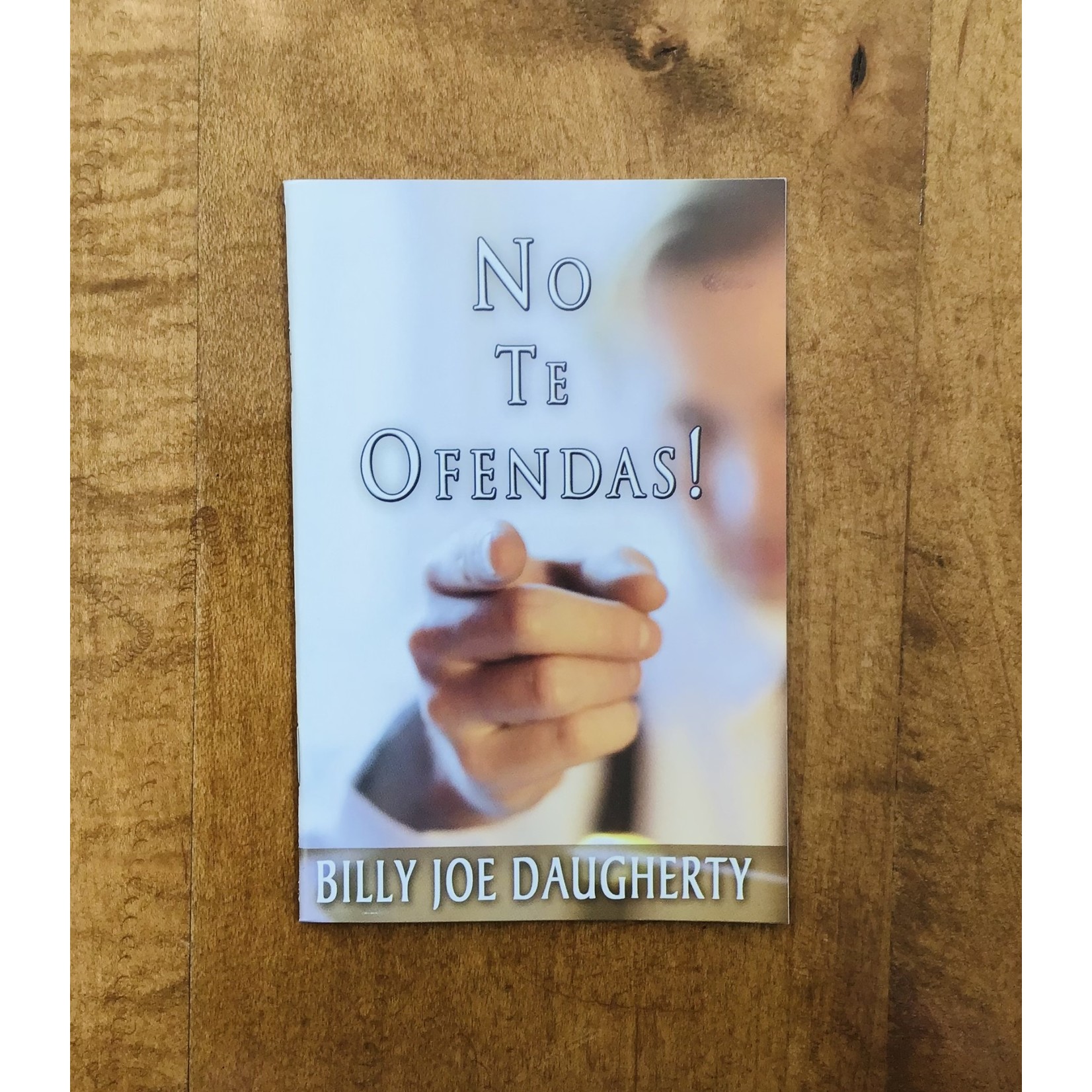 ¡No te Ofendas!-Billy Joe Daugherty