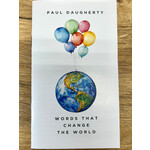 WORDS THAT CHANGE THE WORLD-PAUL DAUGHERTY
