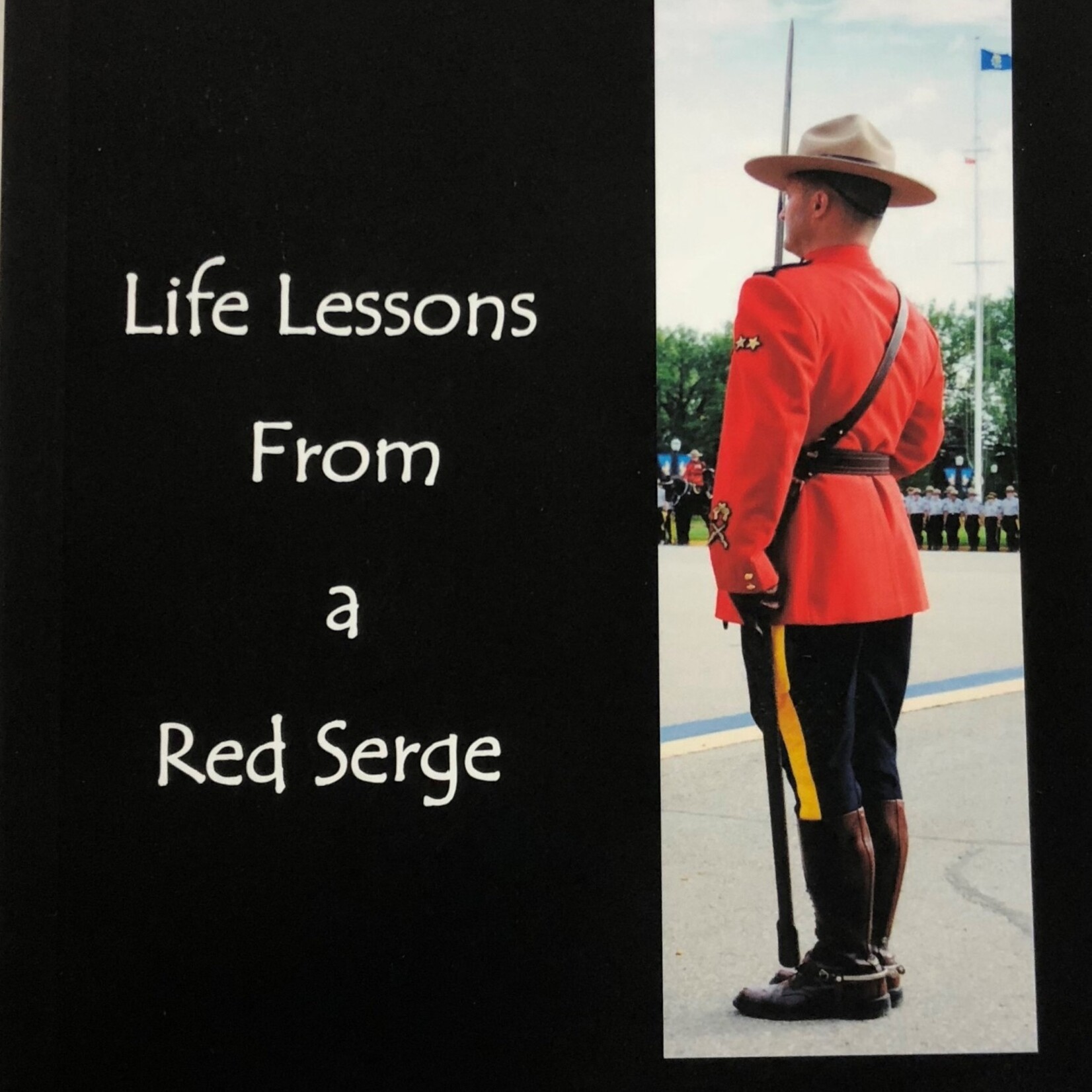 Life Lessons from a Red Serge