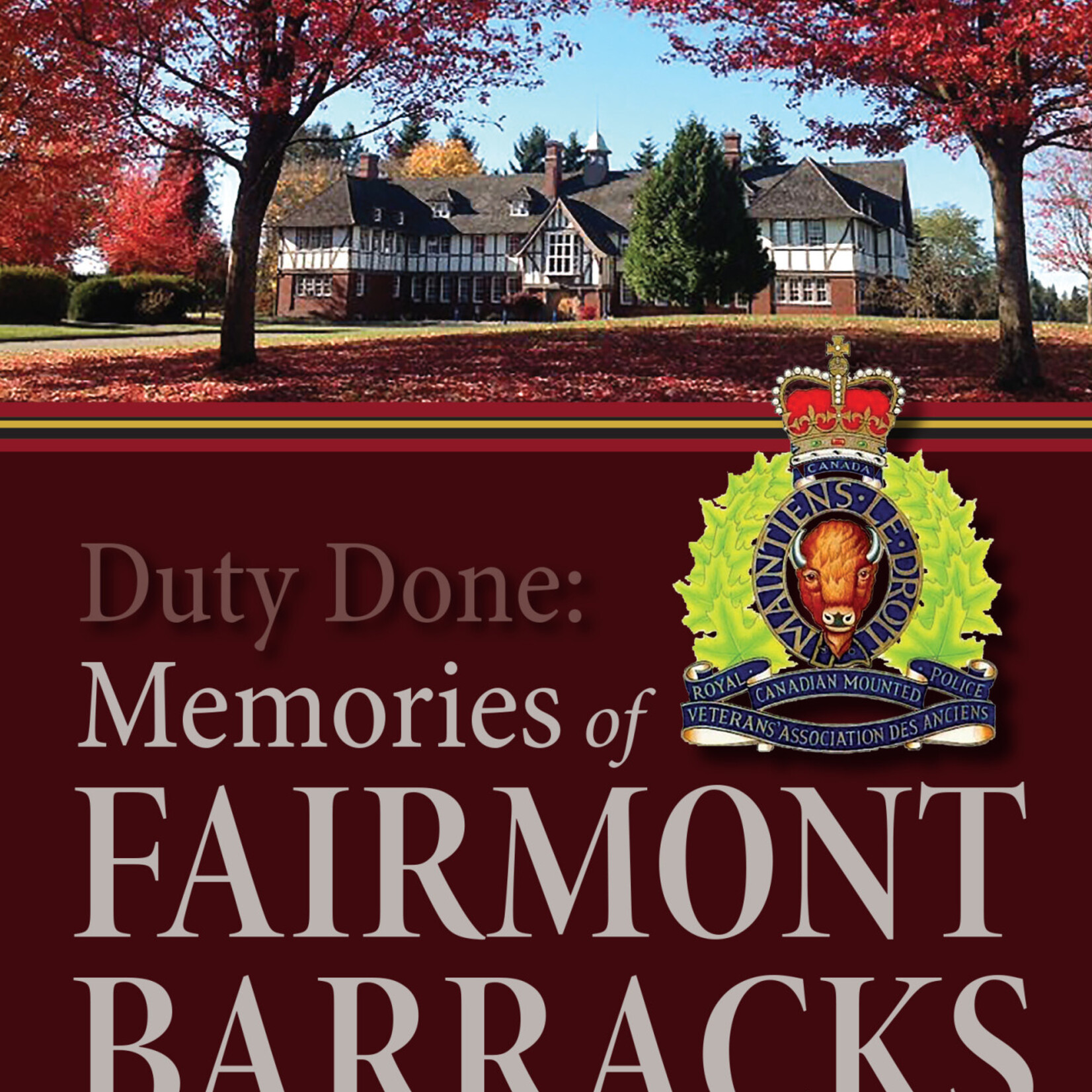 Duty Done: Memories of Fairmont Barracks