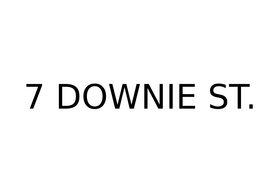 7 DOWNIE ST.