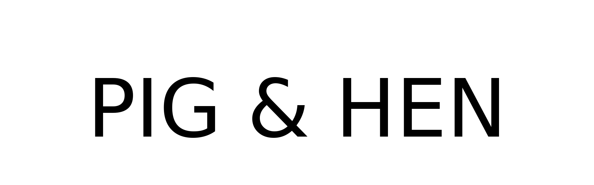 PIG & HEN