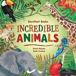 Barefoot Books Barefoot Book of Incredible Animals - Hard Cover