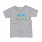 Que Rico T-Shirt Papi Chulo Toddler Tee