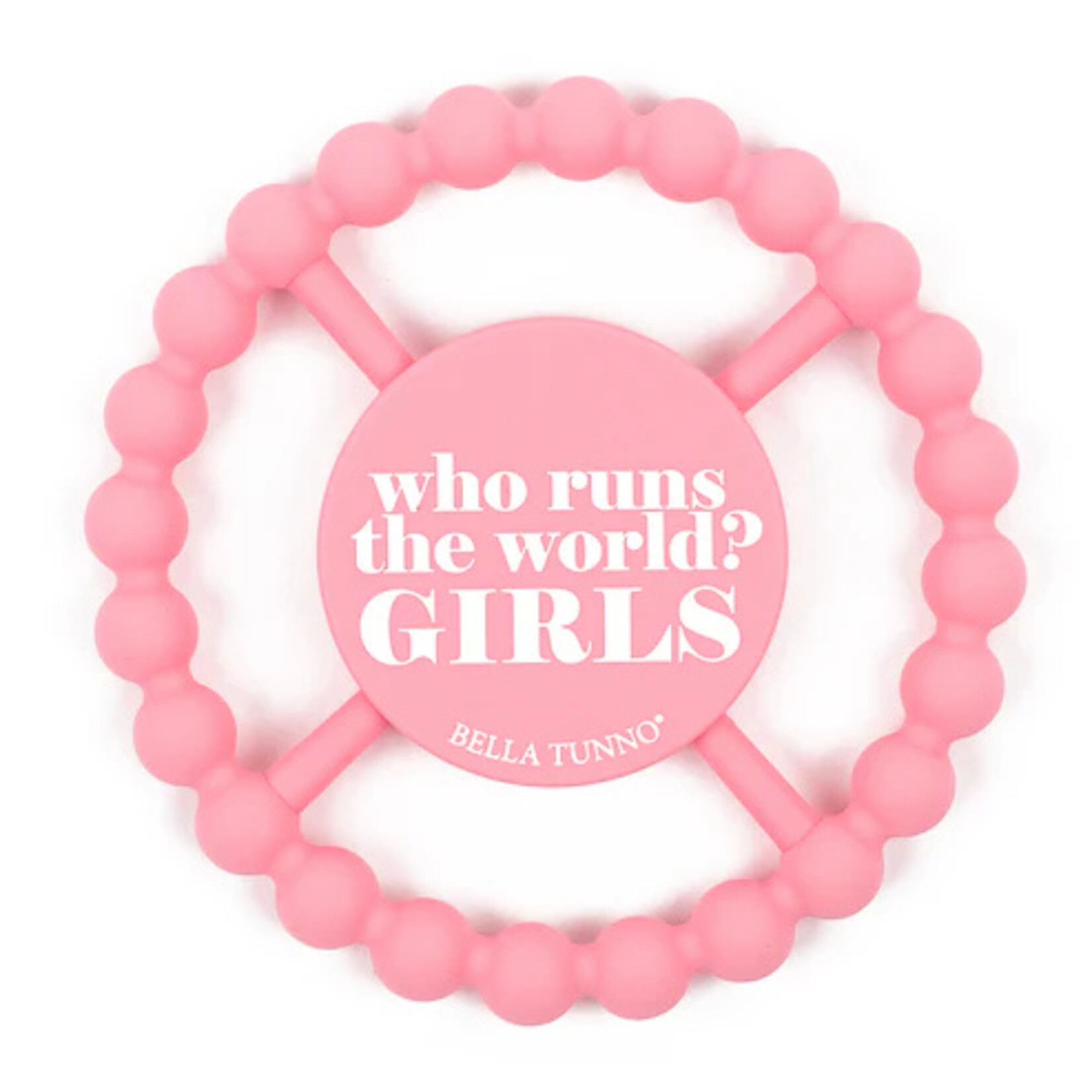 Bella Tunno Who Runs The World Teether