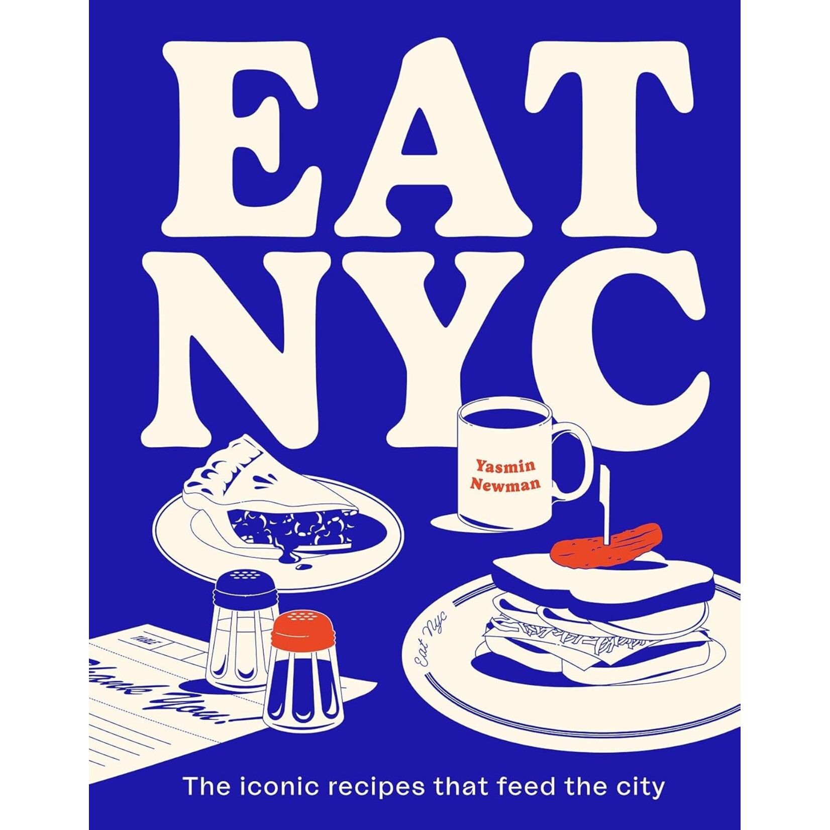Eat NYC: The Iconic Recipes That Feed the City