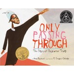 Only Passing Through: The Story of Sojourner Truth