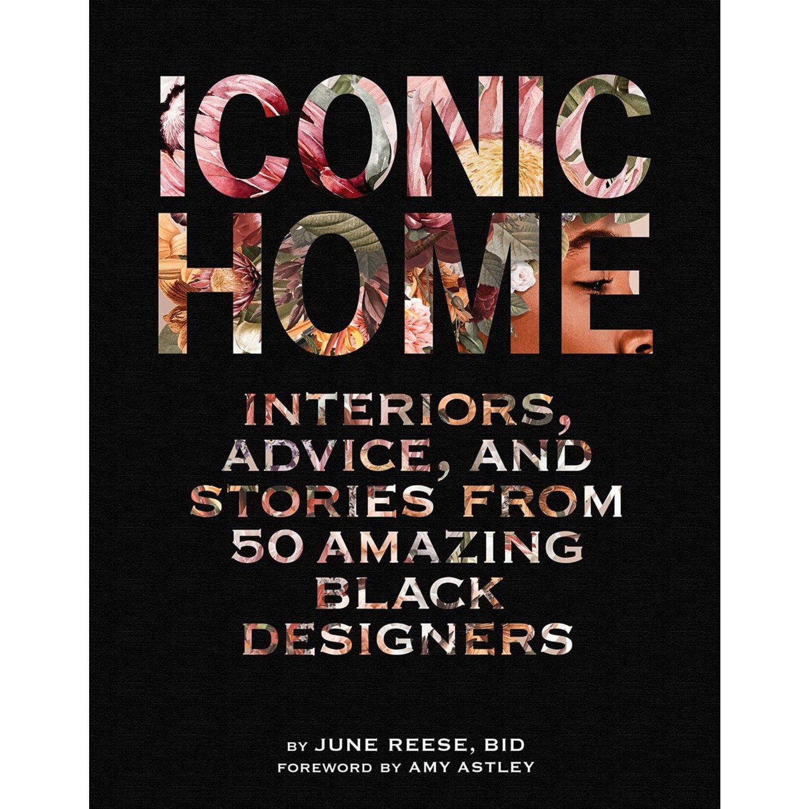 Abrams Books Iconic Home: Interiors, Advice, and Stories From 50 Amazing Black Designers