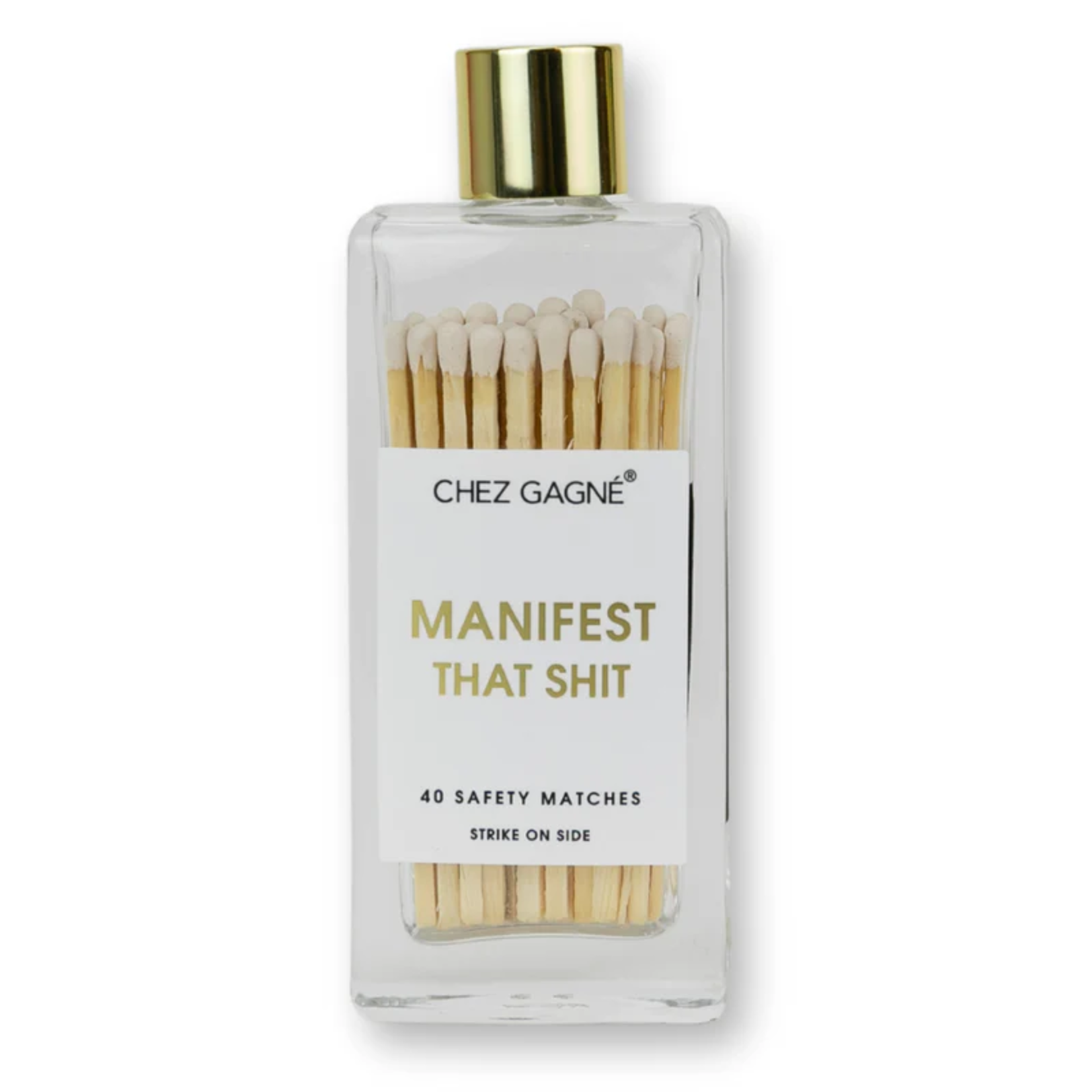 Chez Gagne Manifest That Shit- White Matches