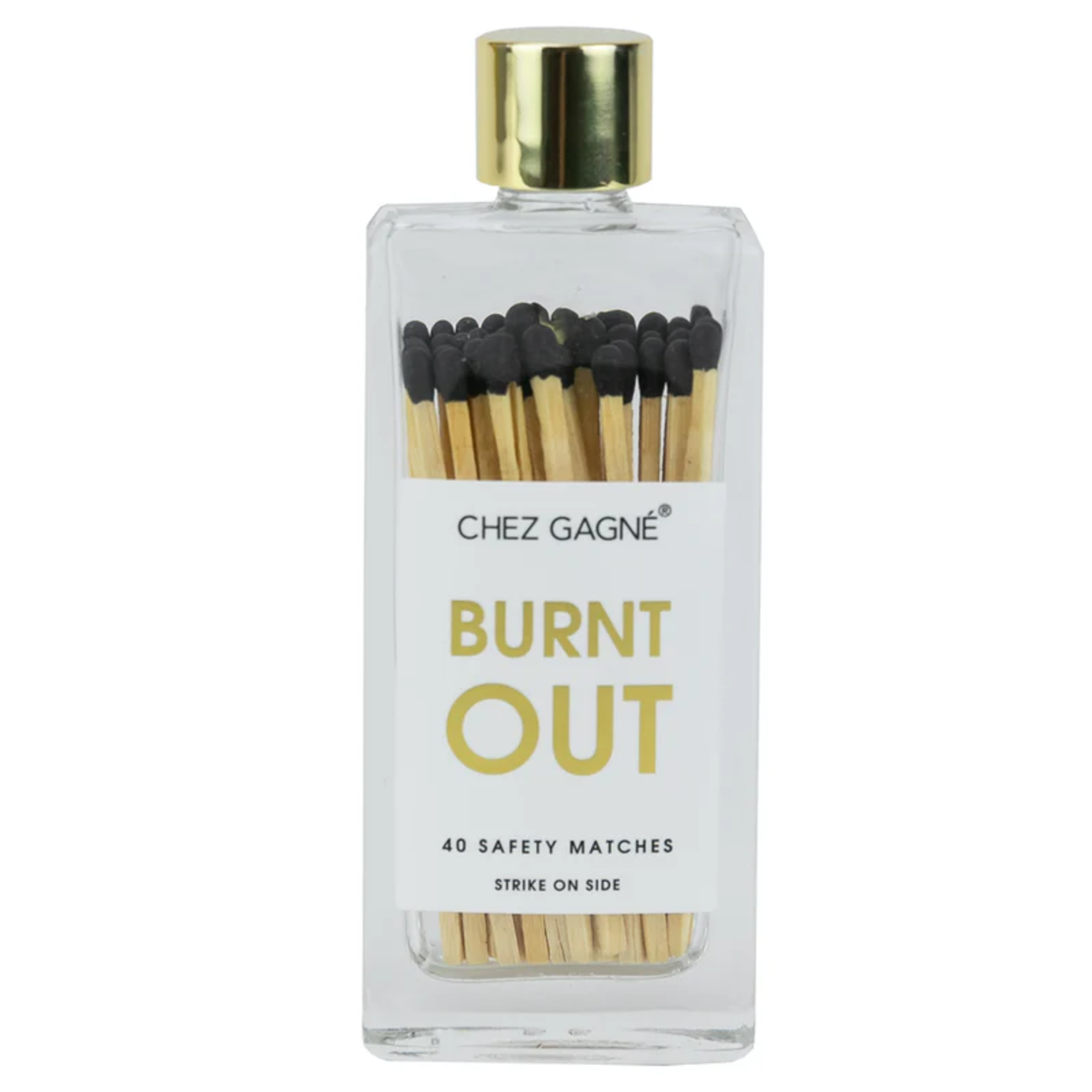 Chez Gagne Burnt Out- Black Matches