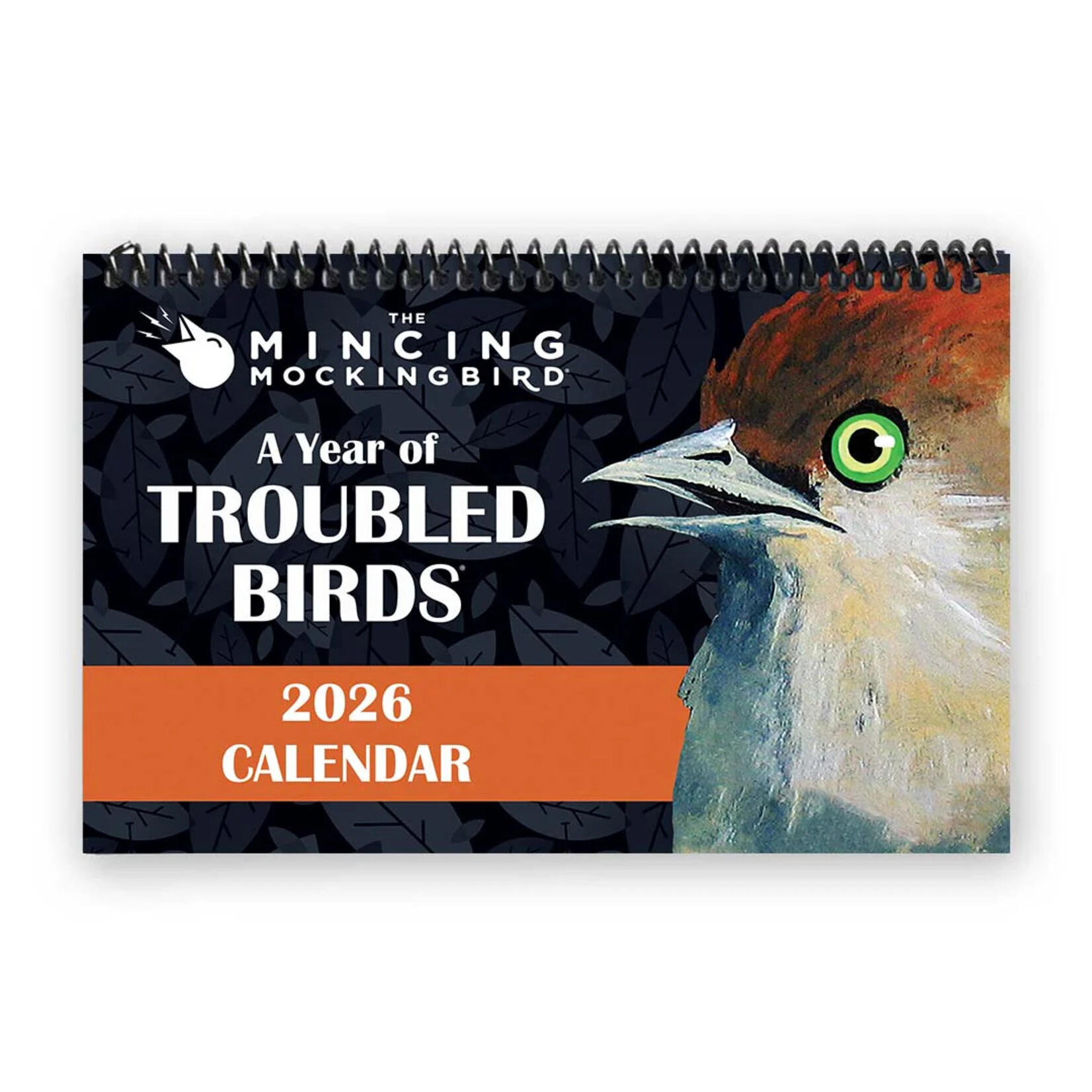 The Mincing Mockingbird Troubled Birds 2026 Calendar