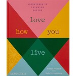 Phaidon Love How You Live: Adventures in Interior Design