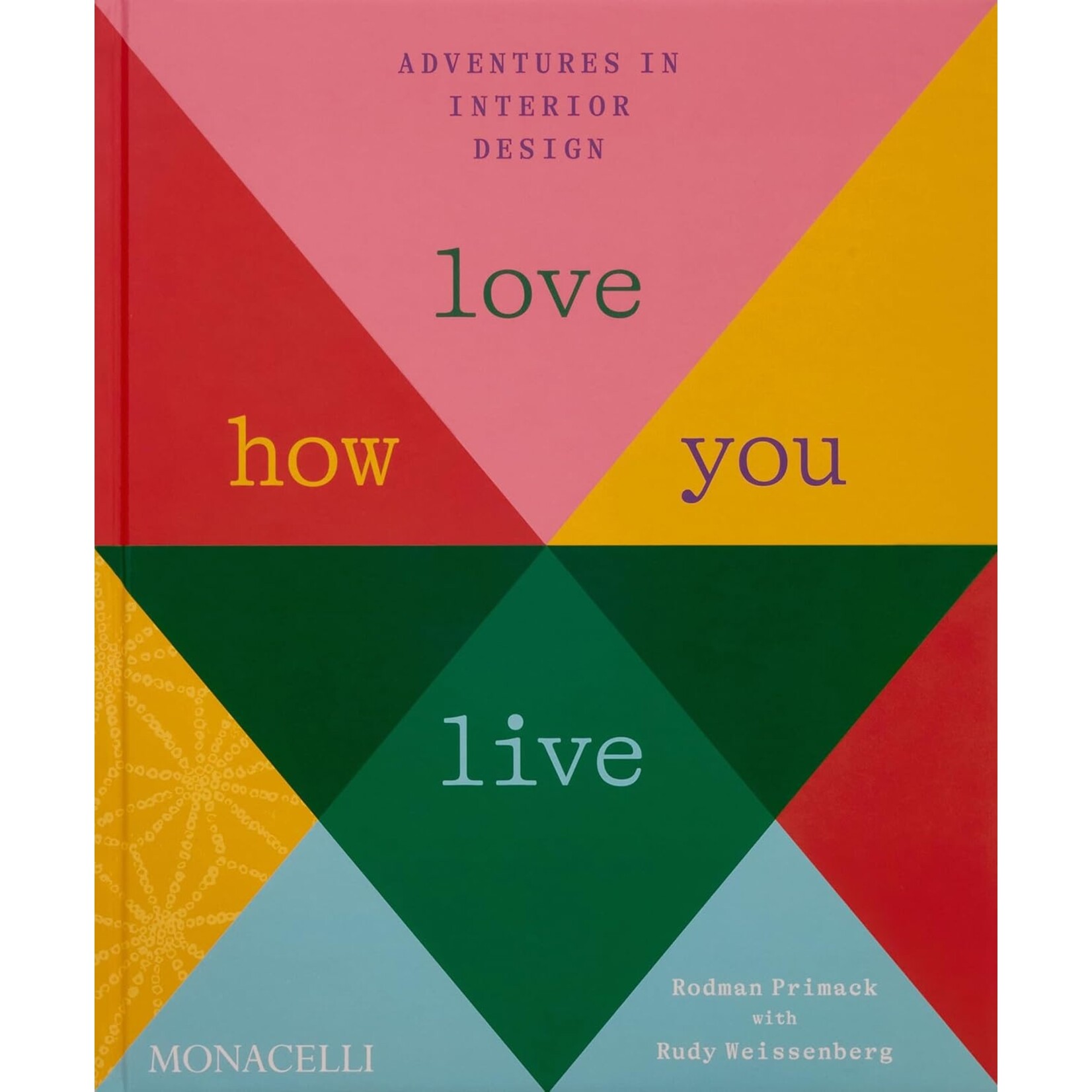 Phaidon Love How You Live: Adventures in Interior Design