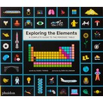 Phaidon Exploring the Elements: Complete Guide to Periodic Table
