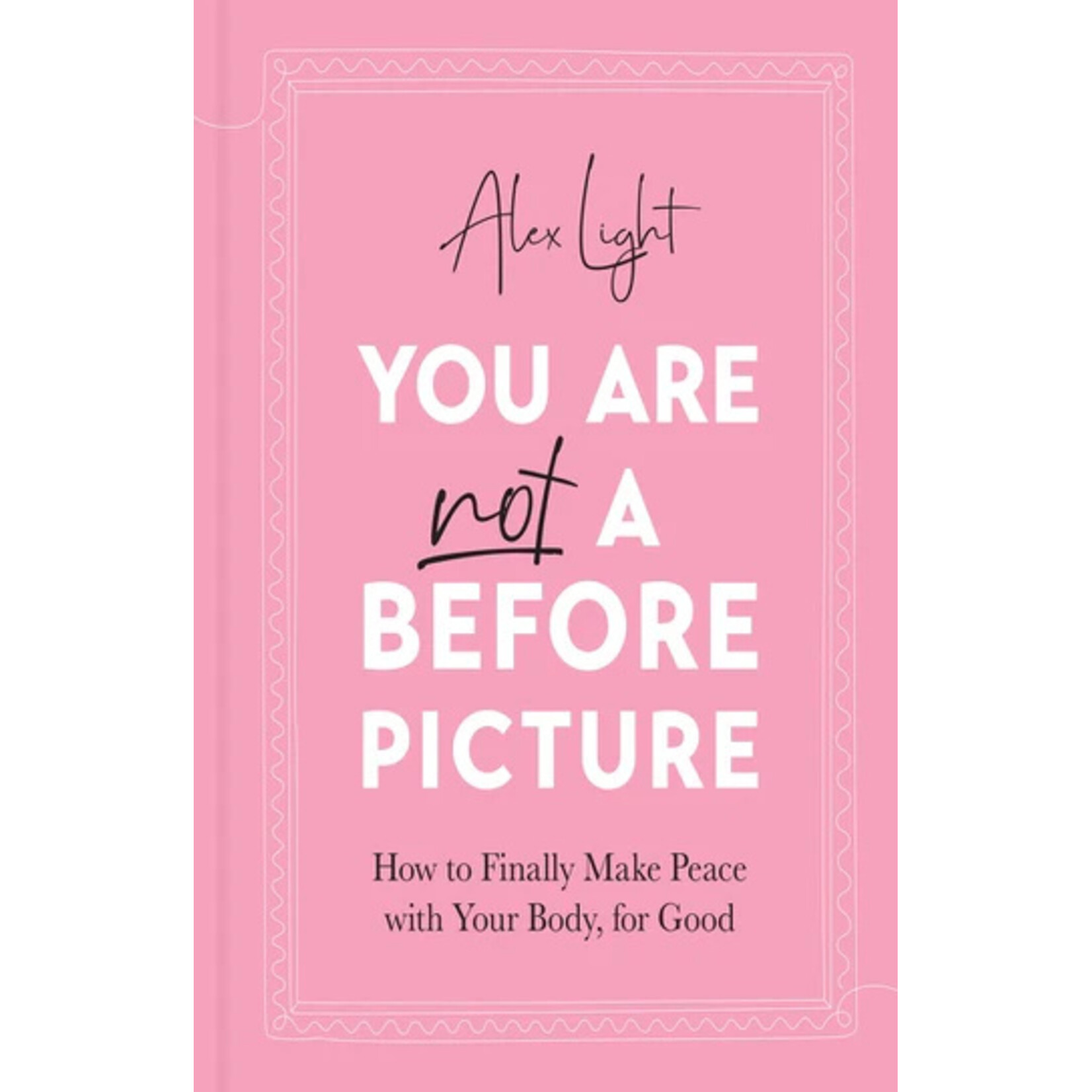 You Are Not a Before Picture