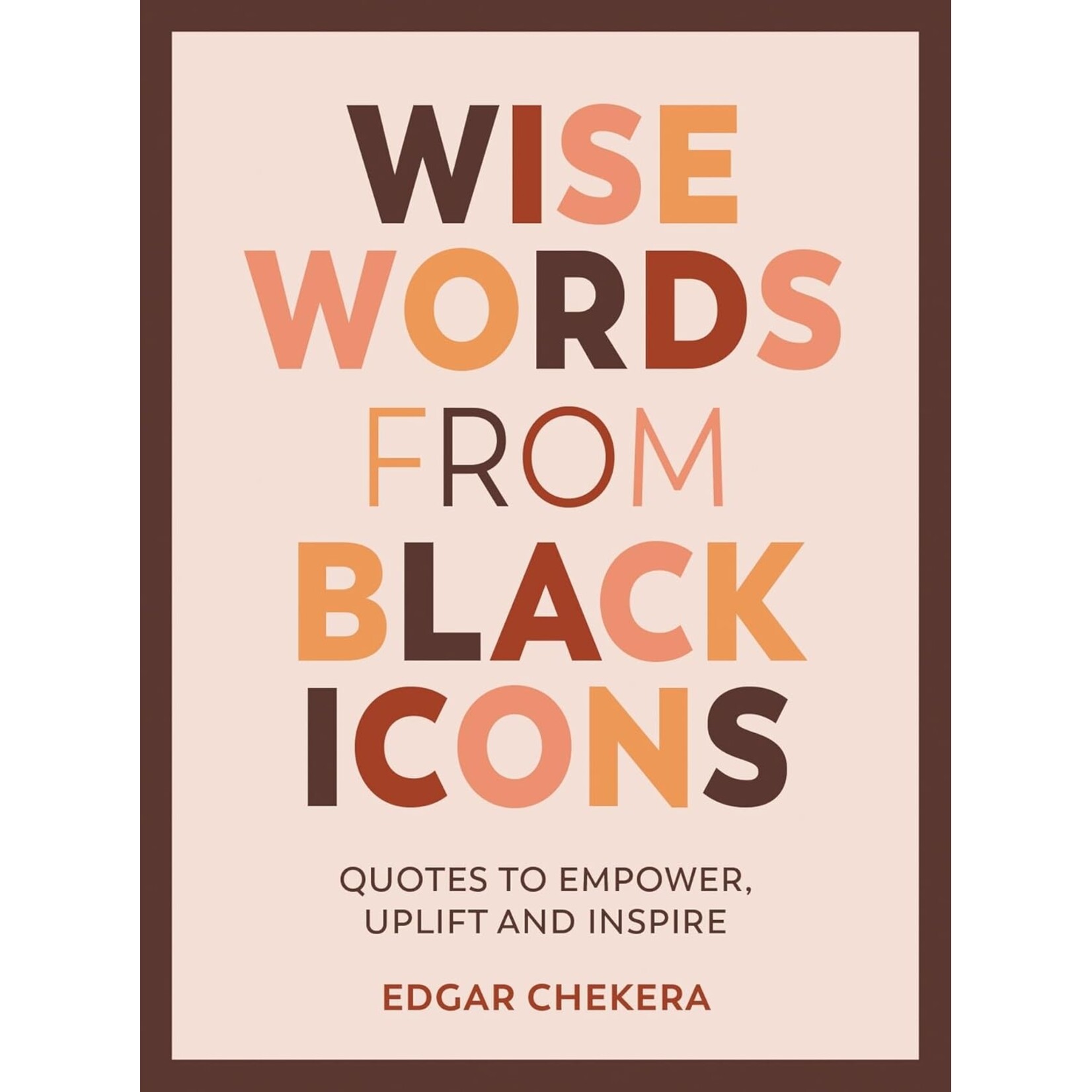 Hachette Publishing Wise Words From Black Icons