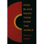 Hachette Publishing How Black Music Took Over the World