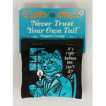 Blue Q Never Trust Your Tail Catnip Toy