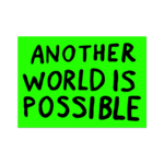 Apply Stickers Another World is Possible ( Sam Durant) Sticker