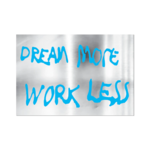Apply Stickers Dream More Work Less Sticker