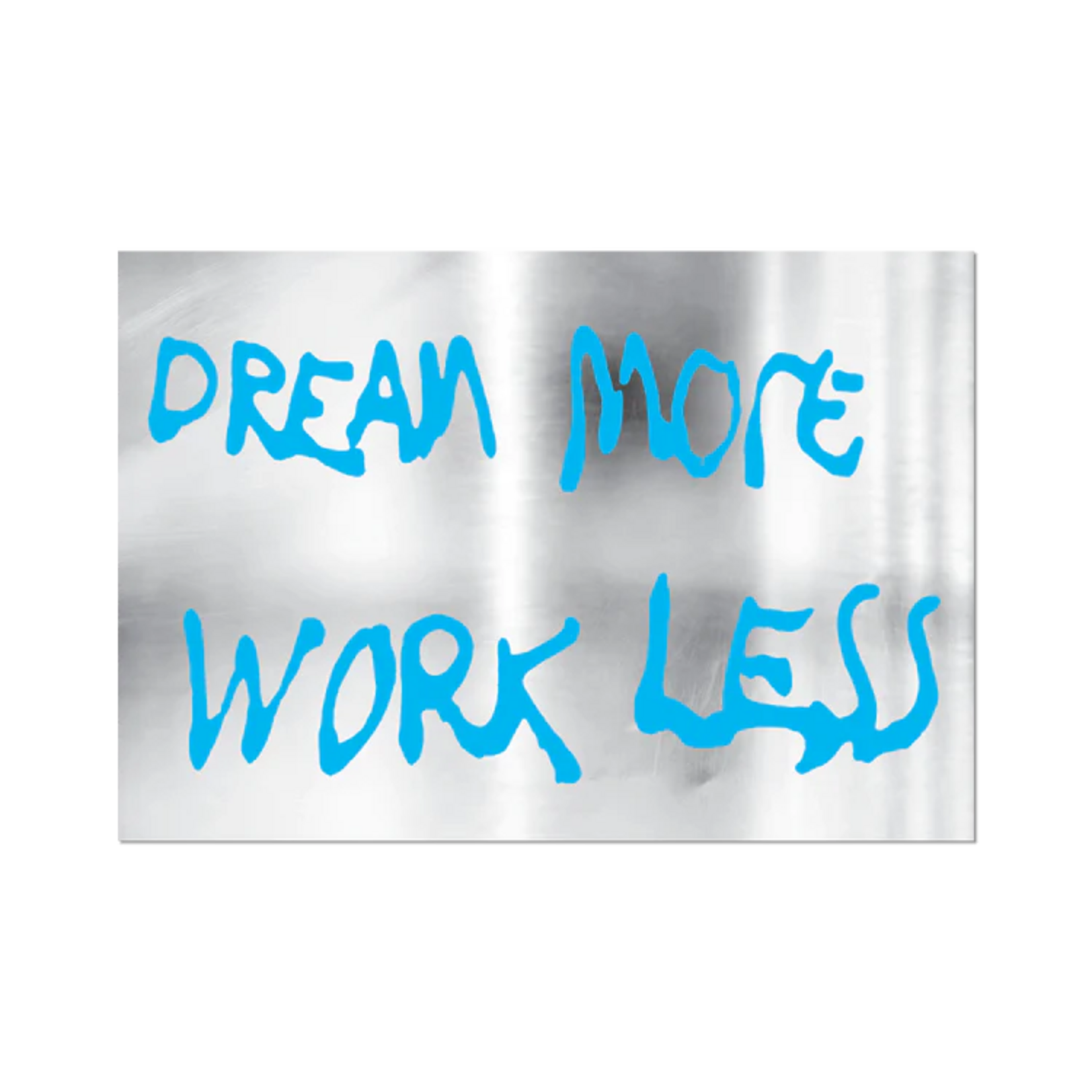 Apply Stickers Dream More Work Less Sticker