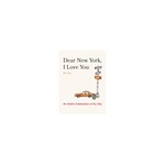 Dear New York, I Love You An Artist Celebration of the City