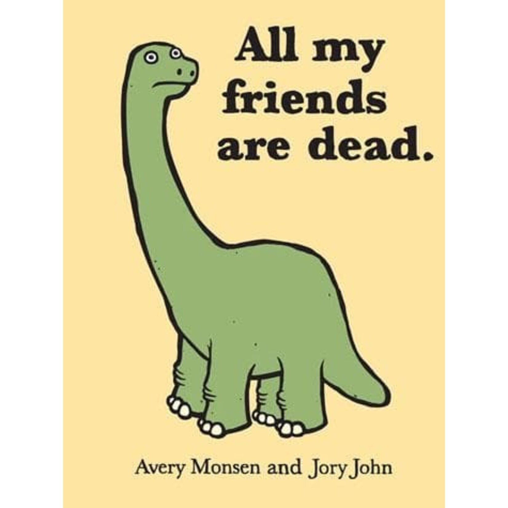 Chronicle Books All My Friends Are Dead