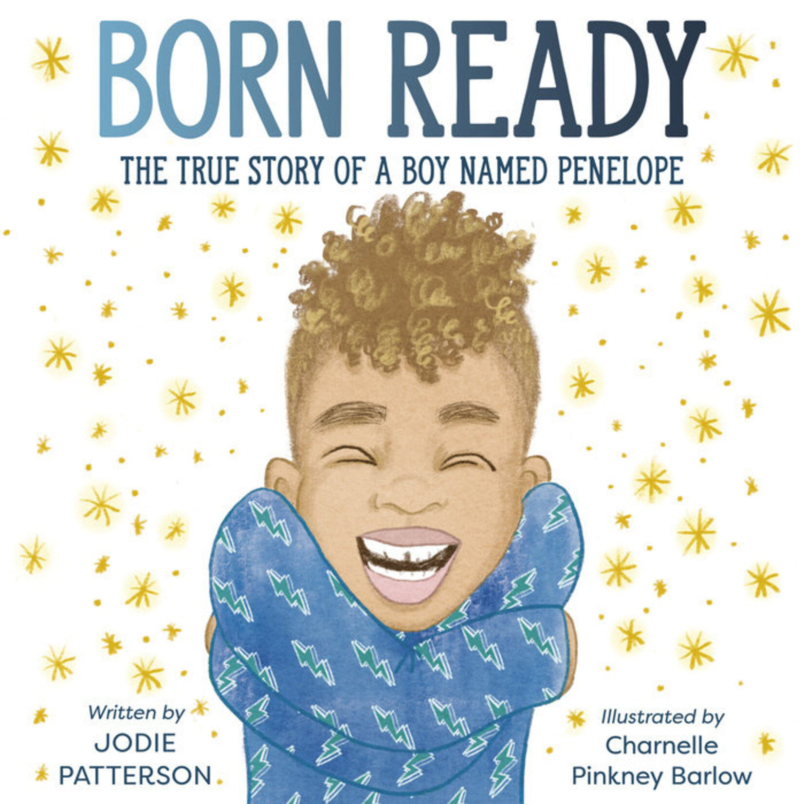 Born Ready The True Story of a Boy Named Penelope