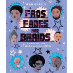 Fros, Fades, and Braids