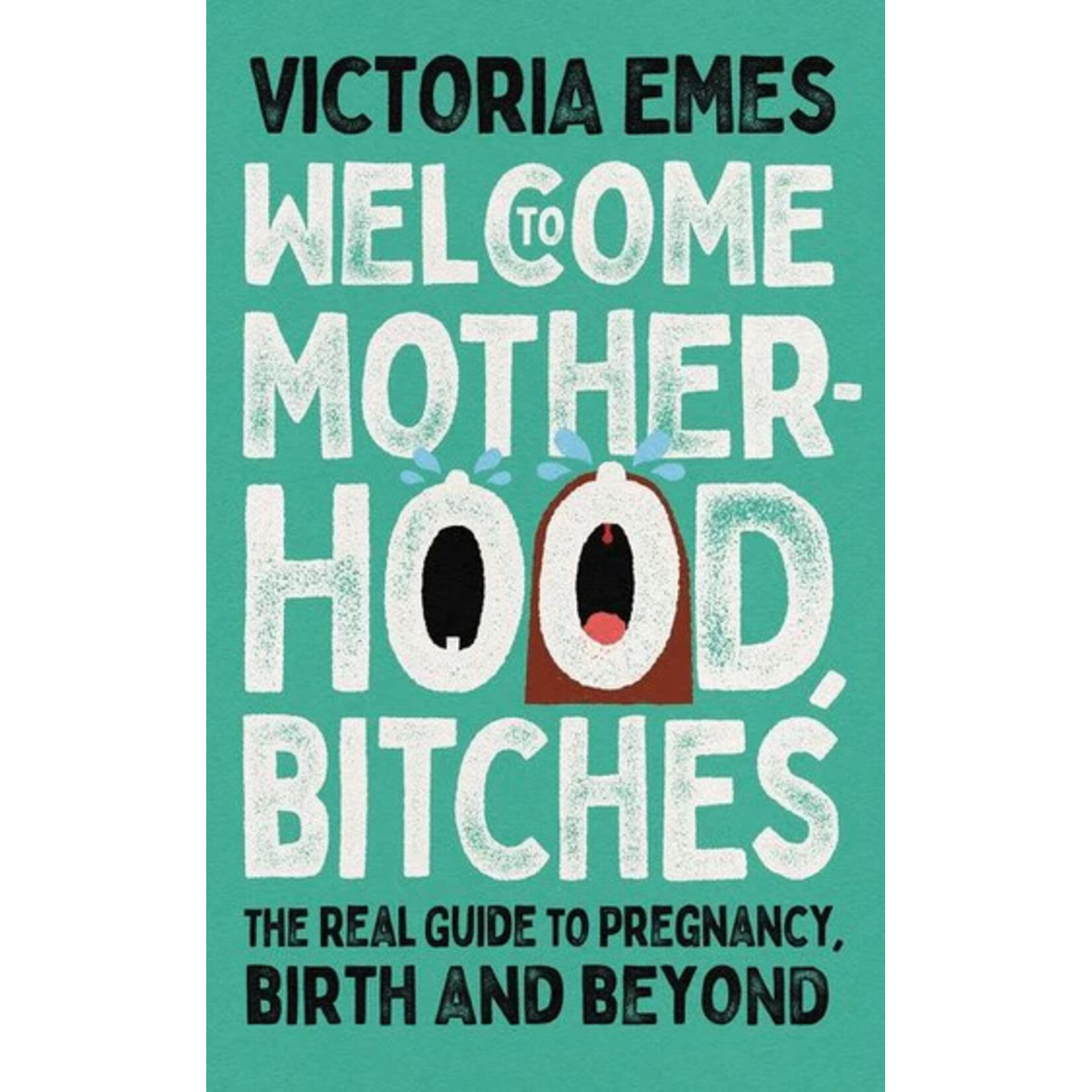 Welcome to Motherhood Bitches
