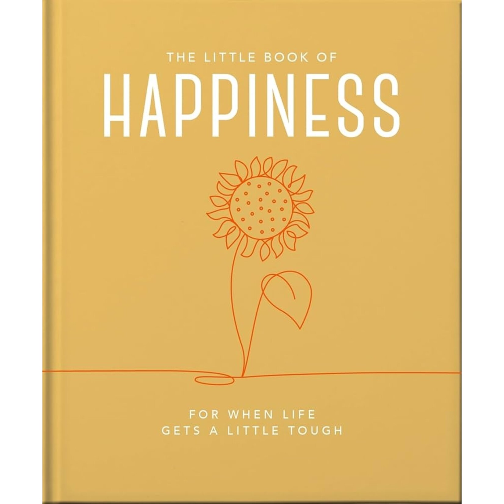 Ingram Publisher Services Little Book of Happiness: For When Life Gets a Little Tough