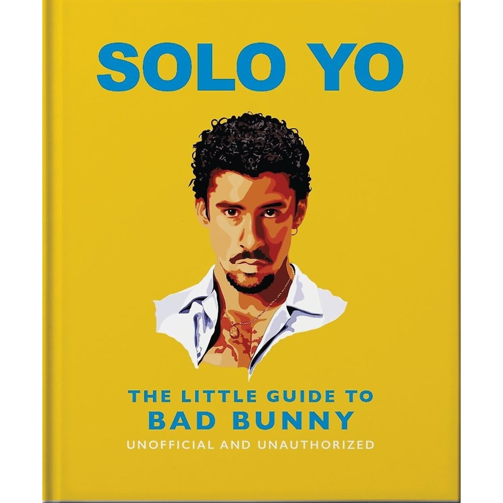 Ingram Publisher Services The Little Guide to Bad Bunny: Solo Yo