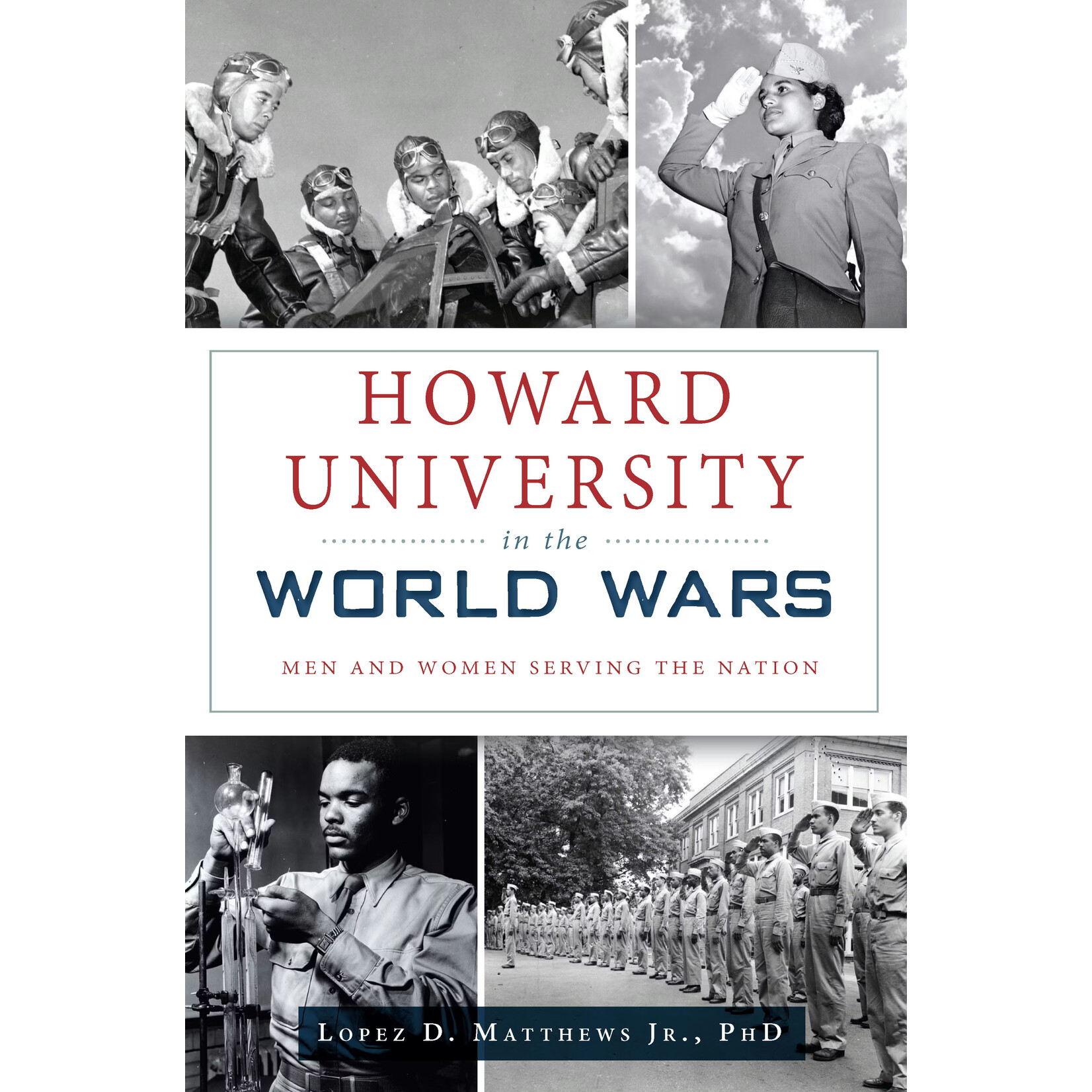 Arcadia Publishing Howard University in the World Wars