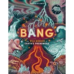 Bang: The Wild Wonders of Earth's Phenomena
