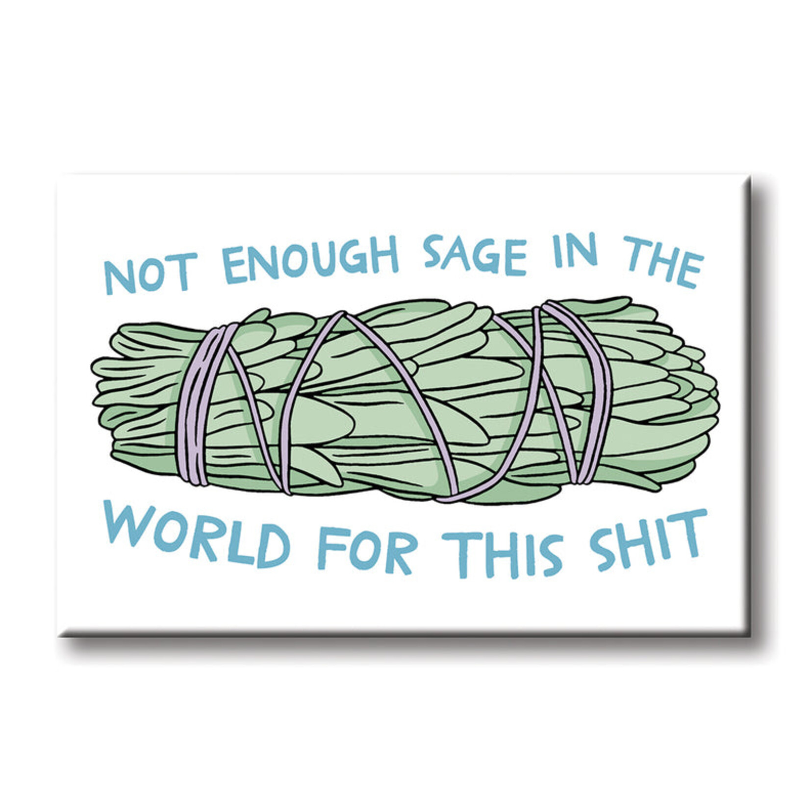 Not Enough Sage Magnet