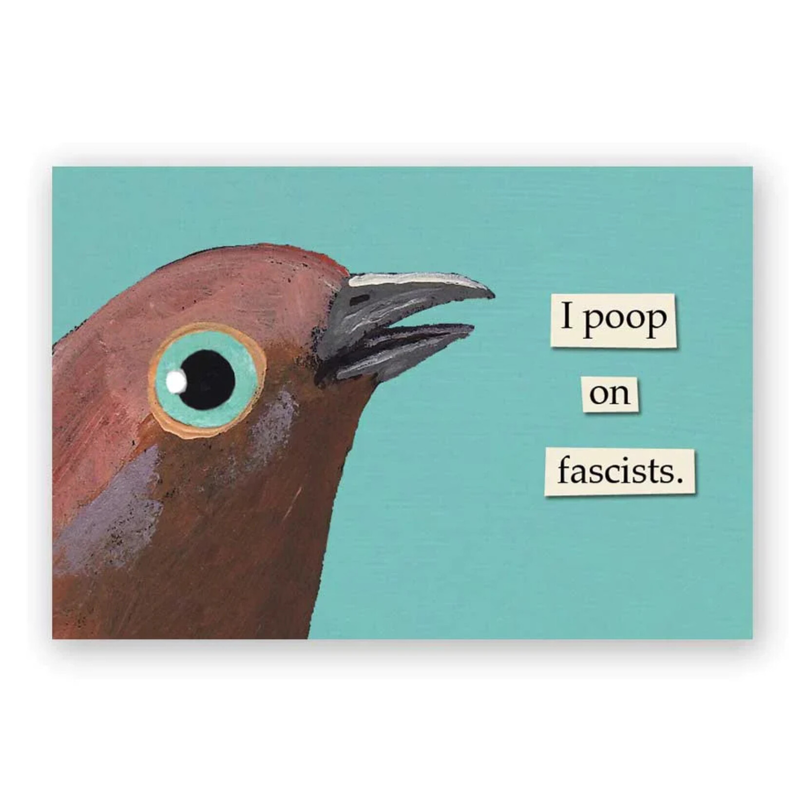 The Mincing Mockingbird Poop on Fascists Magnet