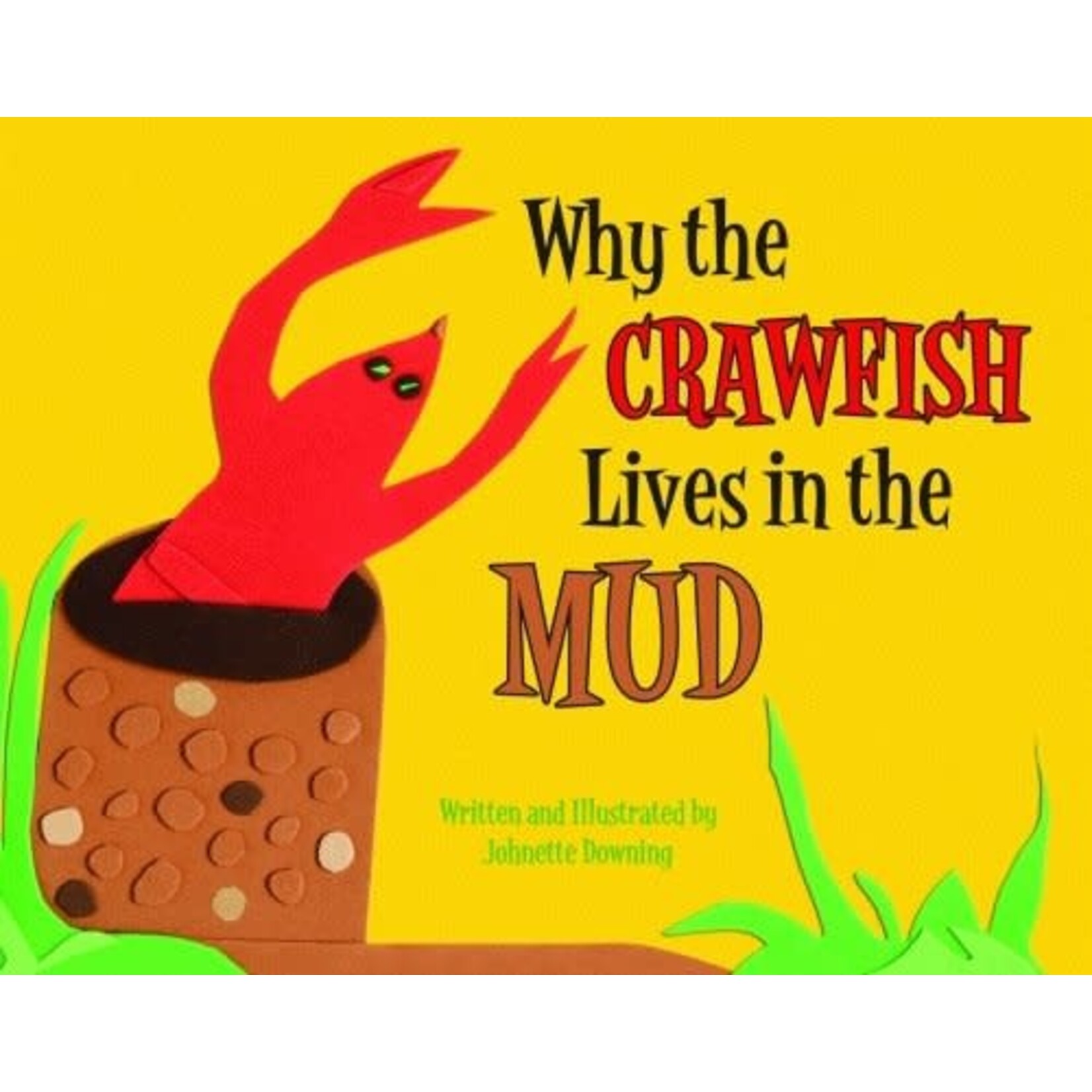 Pelican Publishing Co Why the Crawfish Lives in the Mud