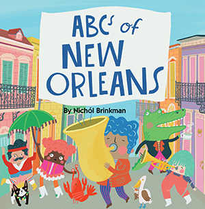 Pelican Publishing Co ABCs of New Orleans - Little Toy Shops, Inc