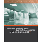 An Introduction to Management Science: Quantitative Approaches to Decision Making, 14th Edition