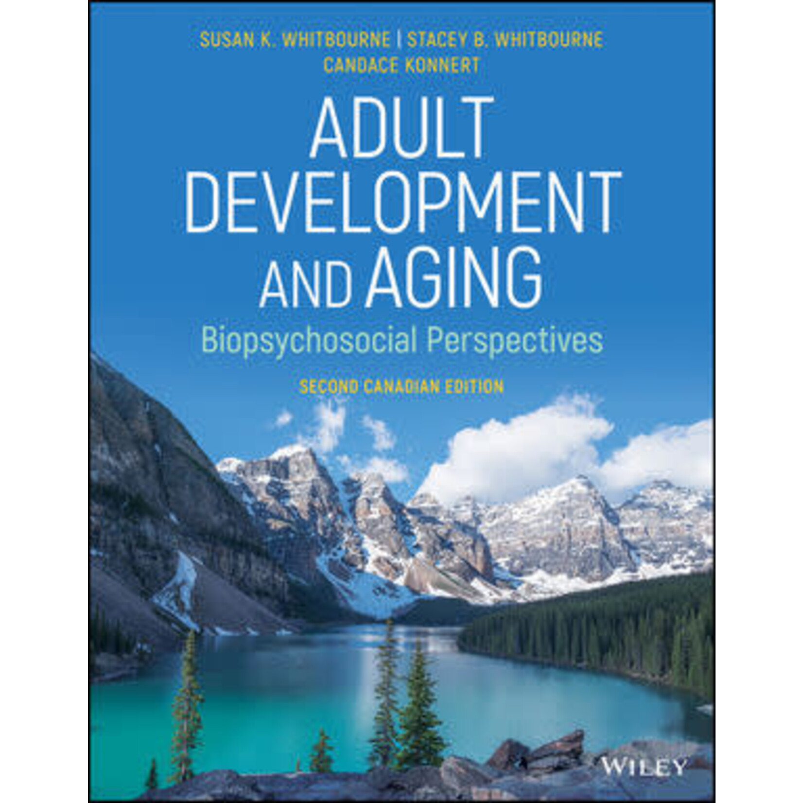 Adult Development and Aging:  Biopsychosocial Perspectives