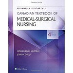 Brunner & Suddarth's Canadian Textbook for Medical Surgical Nursing, 4th Ed.