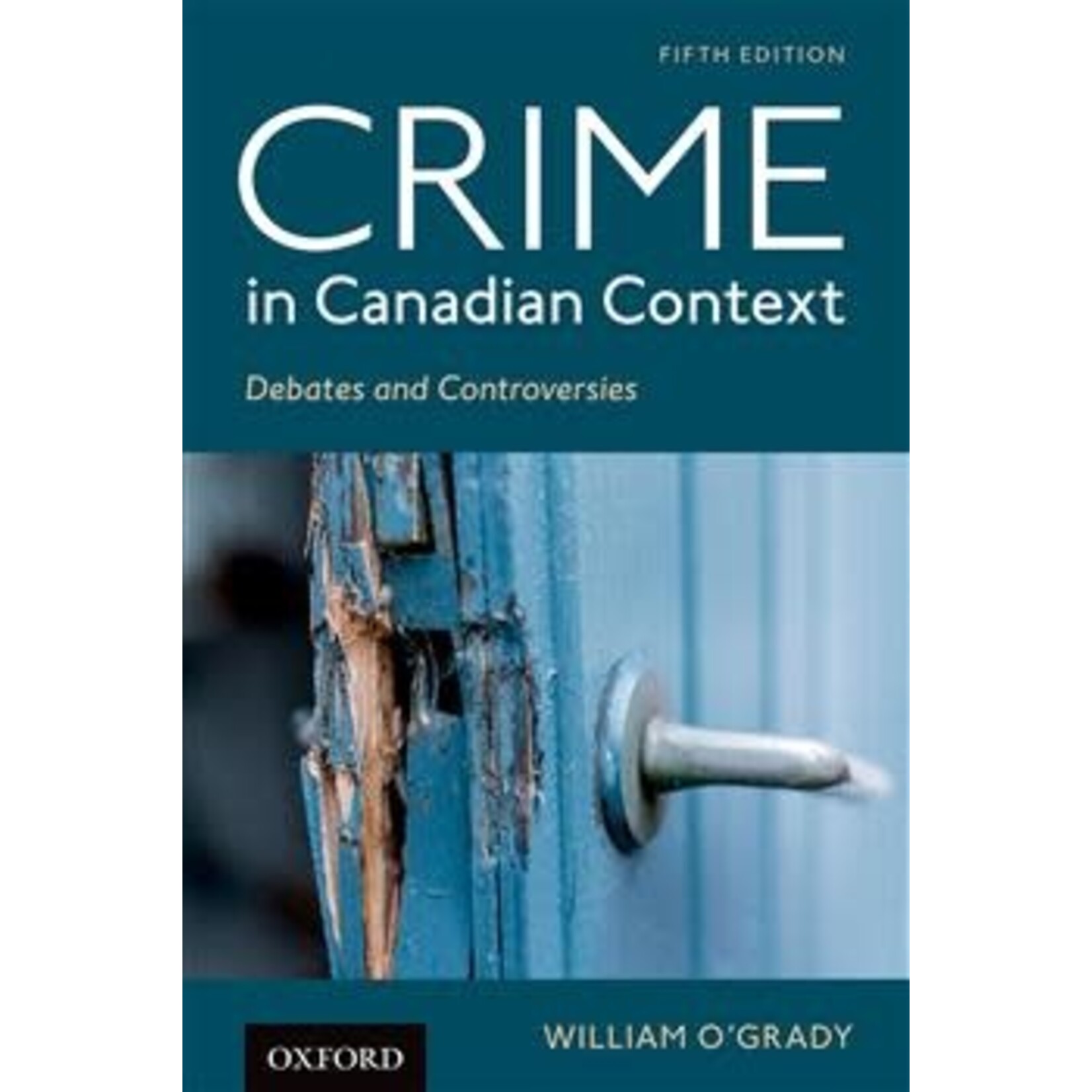 Crime in Canadian Context 5th Ed.