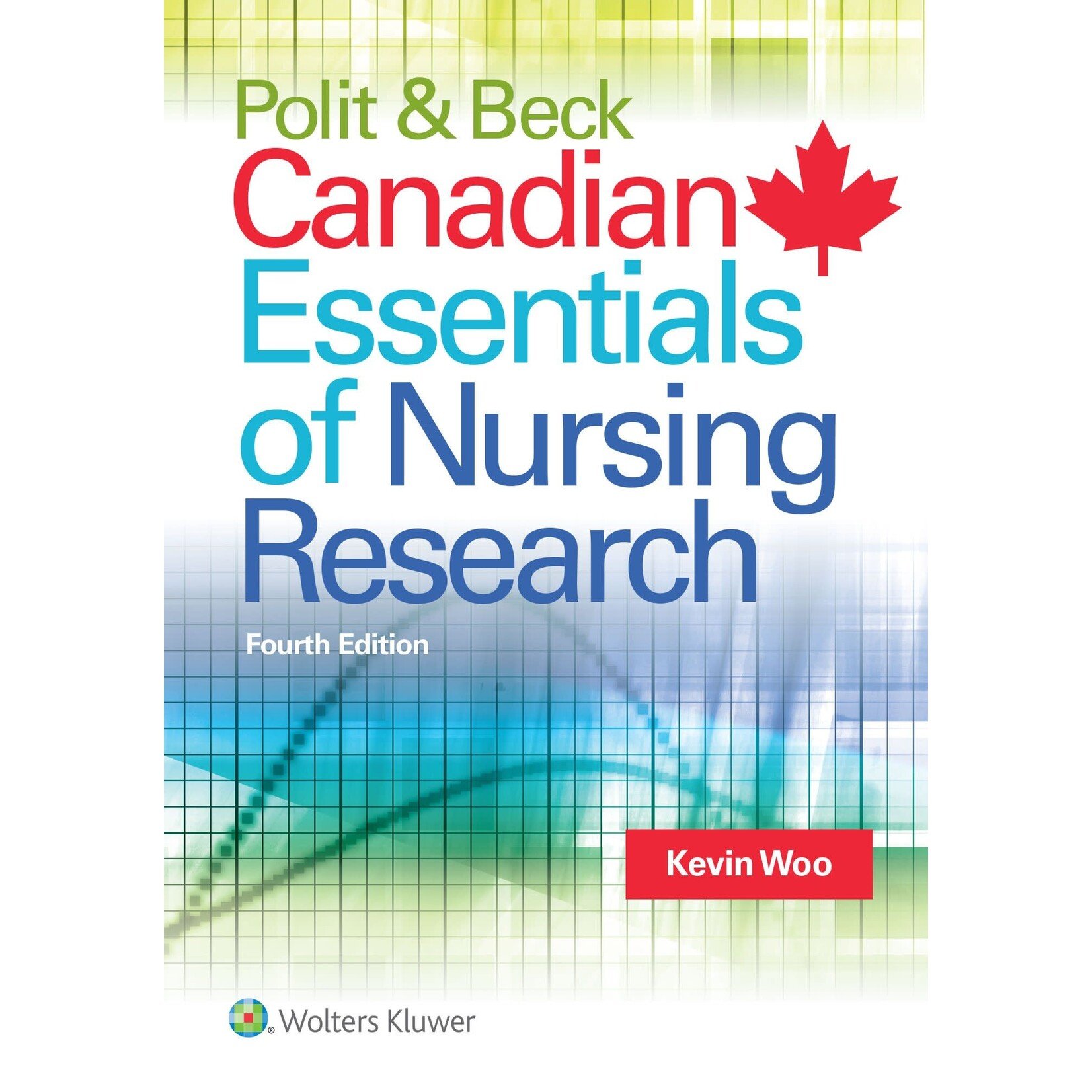 Polit & Beck Canadian Essentials of Nursing Research, 4th Ed.