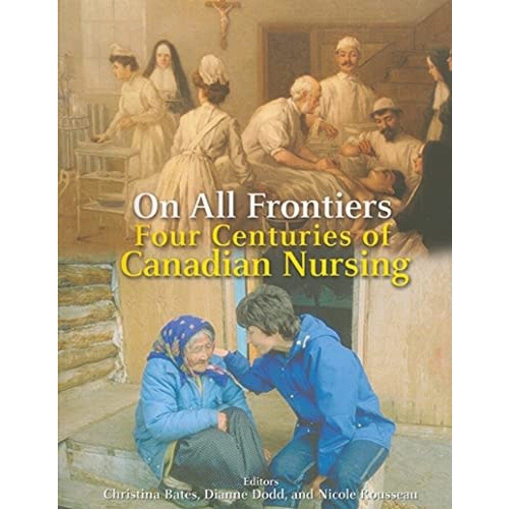 On All Frontiers: Four Centuries of Canadian Nursing